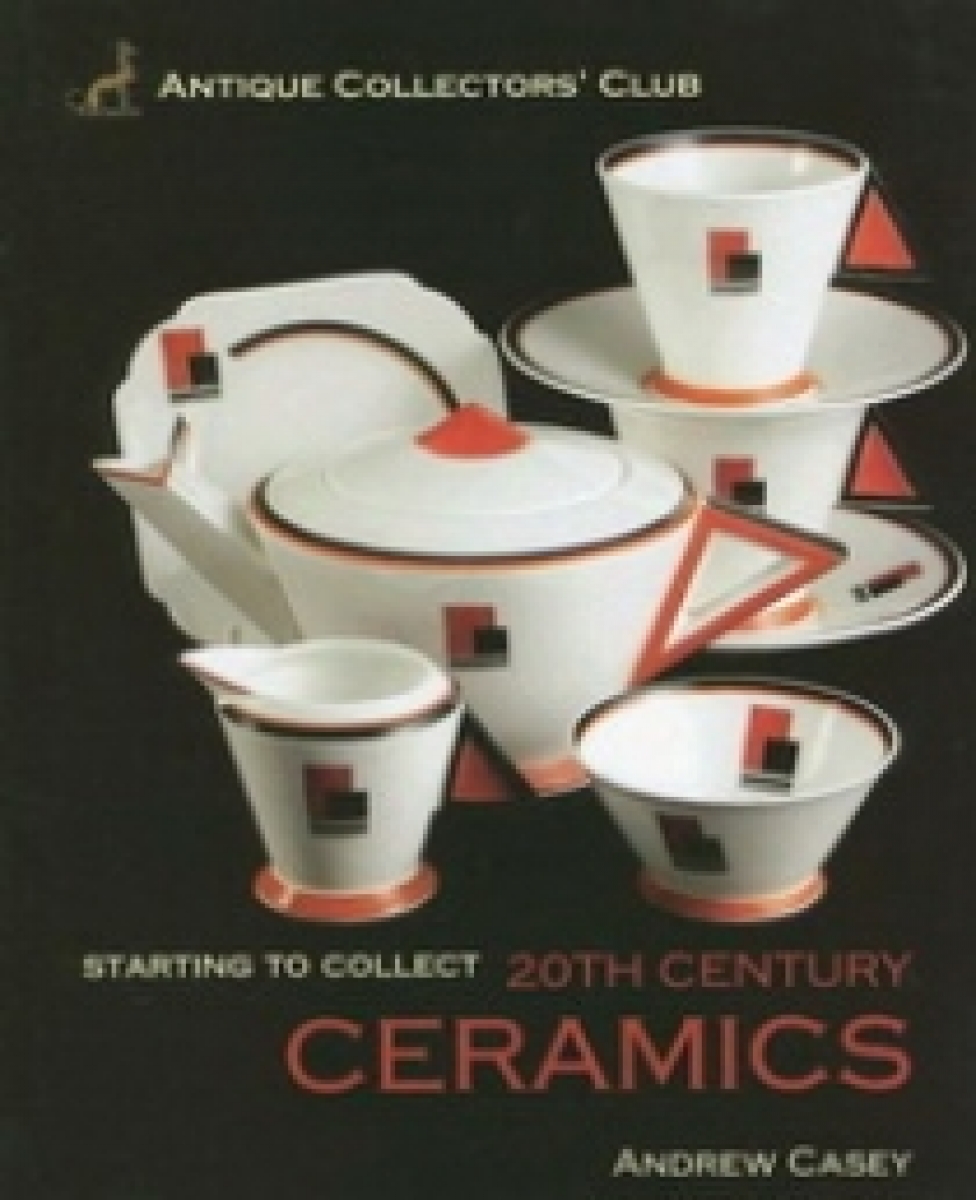Andrew C. Starting to Collect 20th Century Ceramics 