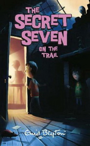 Blyton E. Secret Seven 4: Secret Seven on the Trail 