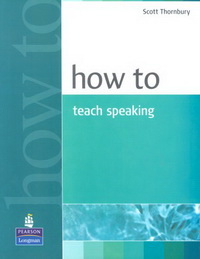 Scott Thornbury How To Teach Speaking 