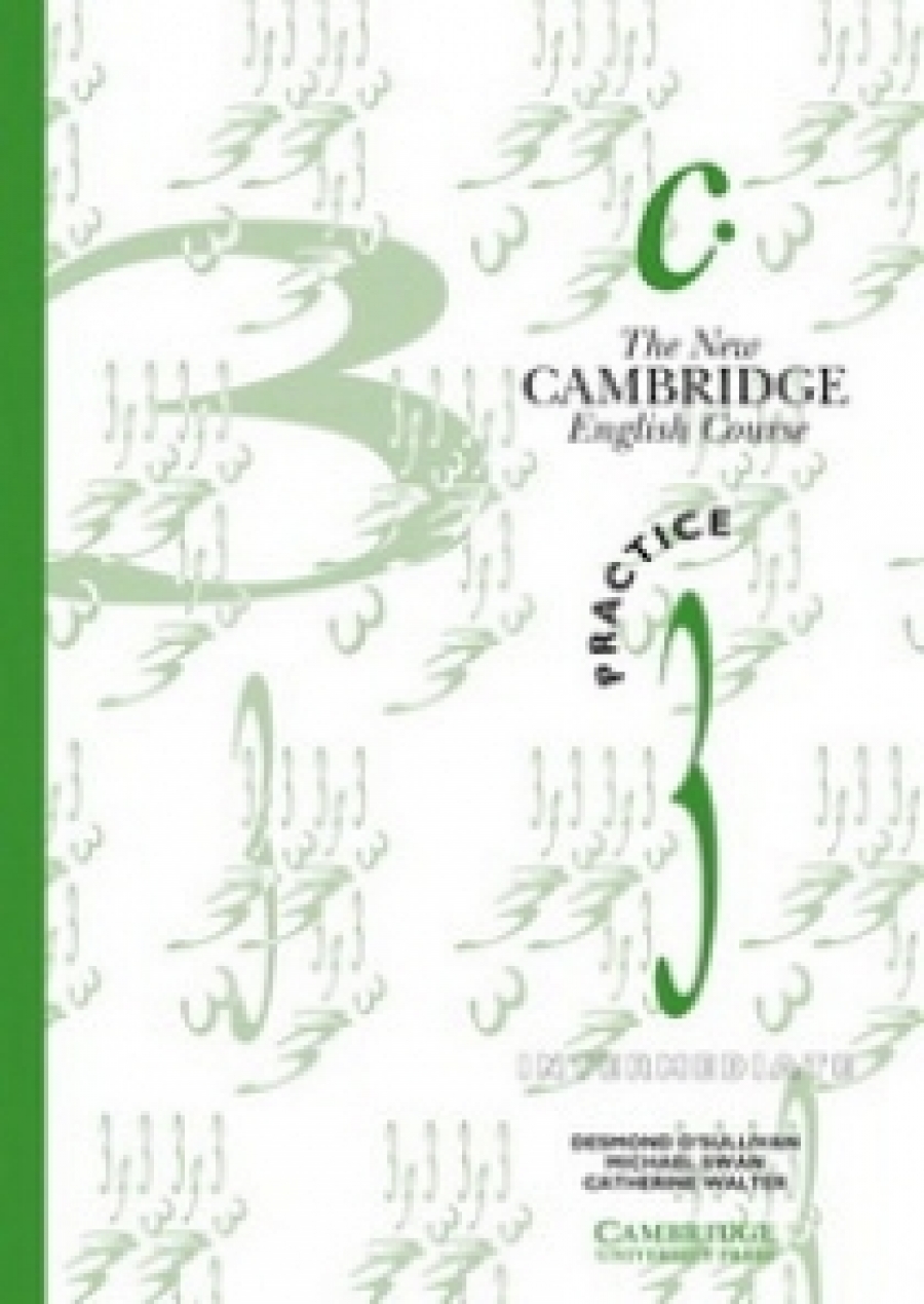 Michael Swan, Catherine Walter, Desmond O'Sullivan New Cambridge English Course 3 Practice Book 