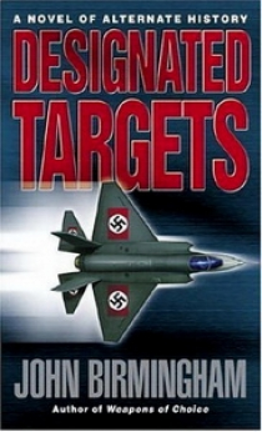 John B. Designated Targets (Axis of Time, Book 2) 