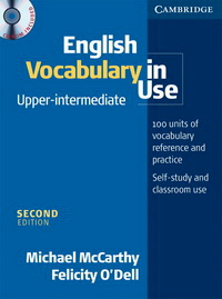 Michael McCarthy and Felicity O'Dell English Vocabulary in Use: Upper-intermediate (Second Edition) Book with answers and CD-ROM 