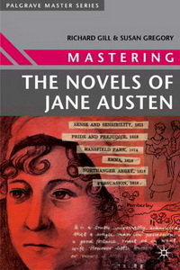 Richard G. Mastering the Novels of Jane Austen 