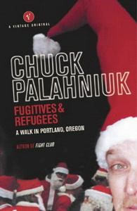 Chuck P. Fugitives and Refugees: A Walk Through Portland, Oregon 