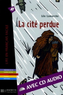 Leo L. La Cite perdue + CD audio (Lamarche) 