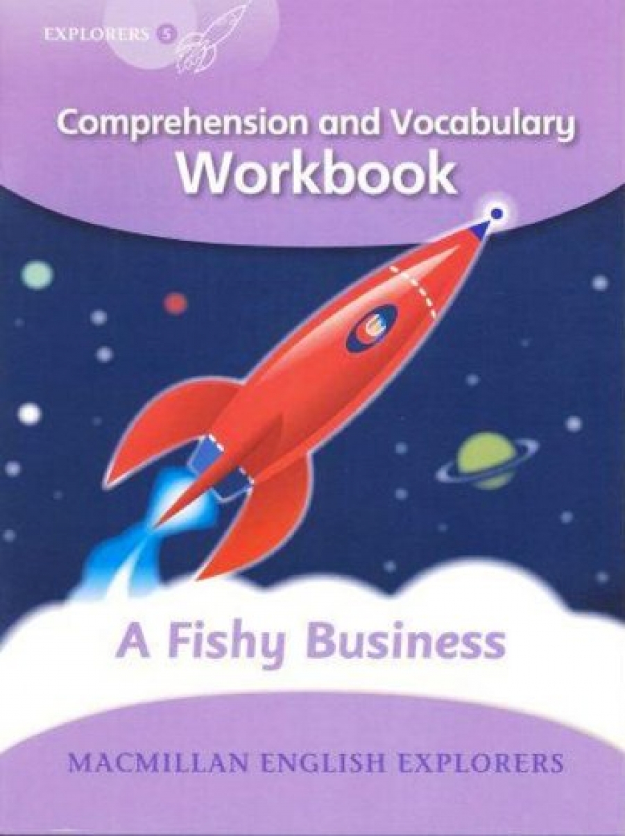 Louis F. Explorers Level 5: A Fishy Business: Comprehension and Vocabulary Workbook 