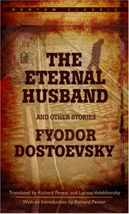Dostoevsky Eternal Husband and Other Stories 