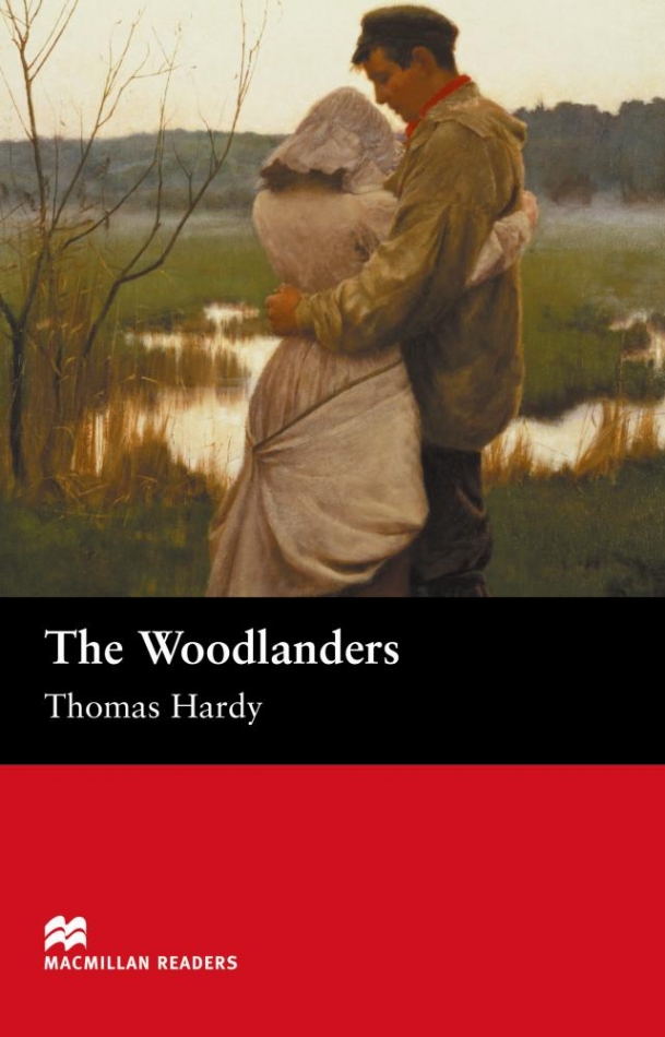 Thomas Hardy, retold by Margaret Tarner The Woodlanders 