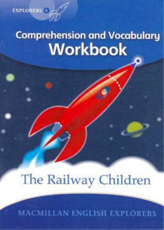 Louis F. Explorers Level 6: The Railway Children: Comprehension and Vocabulary Workbook 