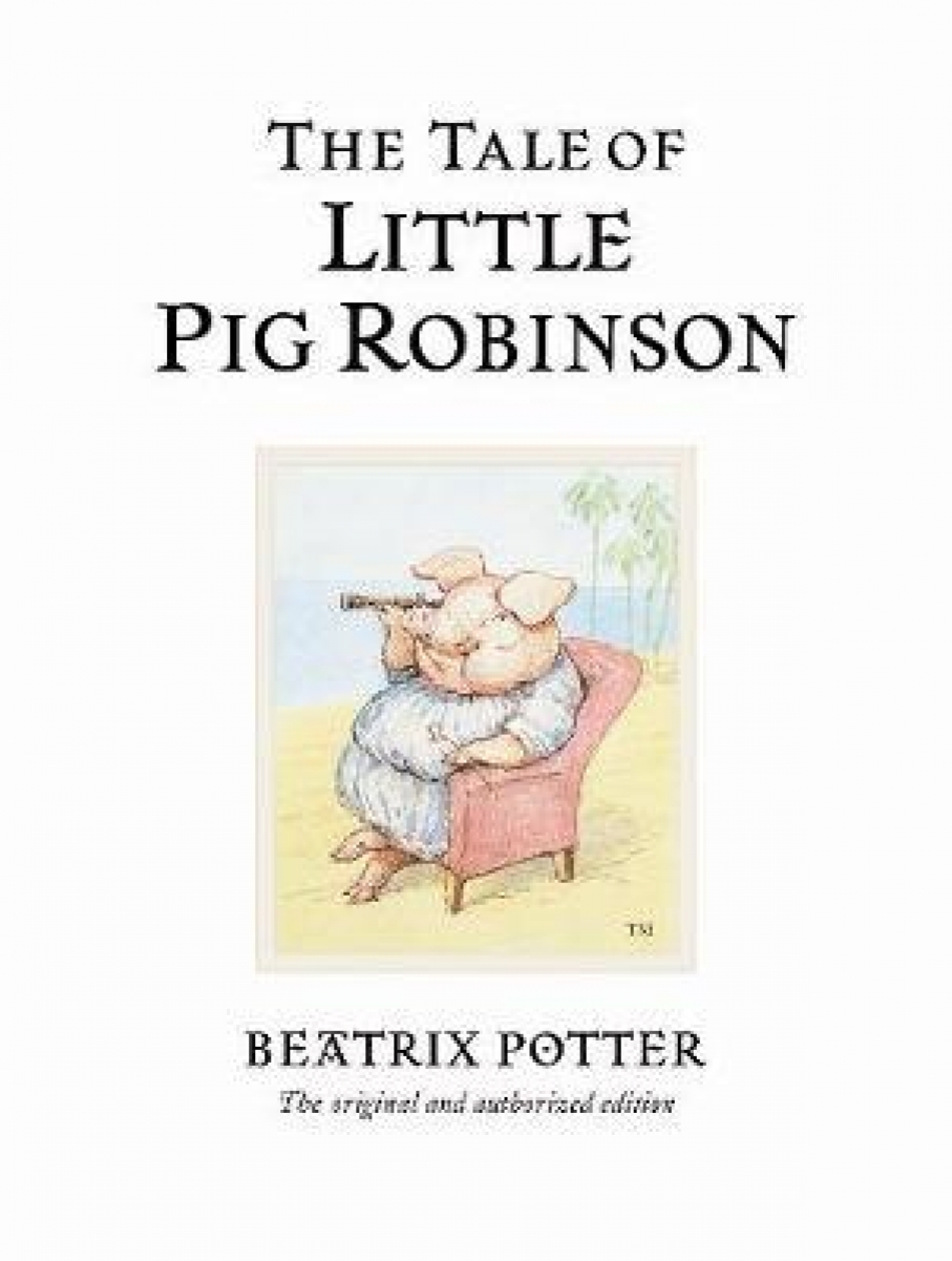 Beatrix P. Tale of Little Pig Robinson 
