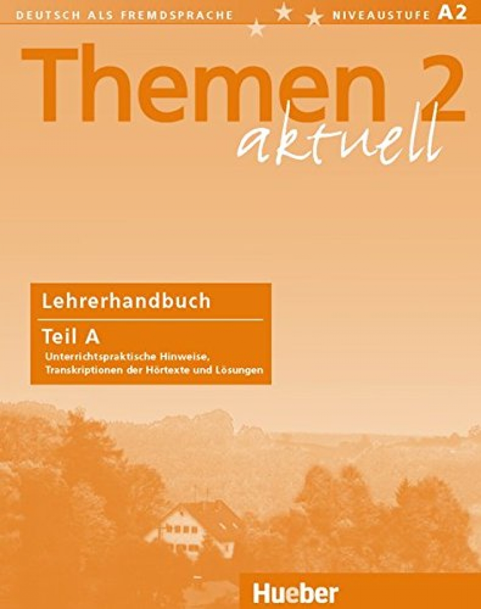 Heiko Bock, Hartmut Aufderstrabe, Mechthild Gerdes Themen aktuell 2 Lehrerhandbuch Teil A 