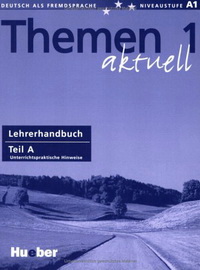 Heiko Bock, Hartmut Aufderstrabe, Mechthild Gerdes Themen aktuell 1 Lehrerhandbuch Teil A 