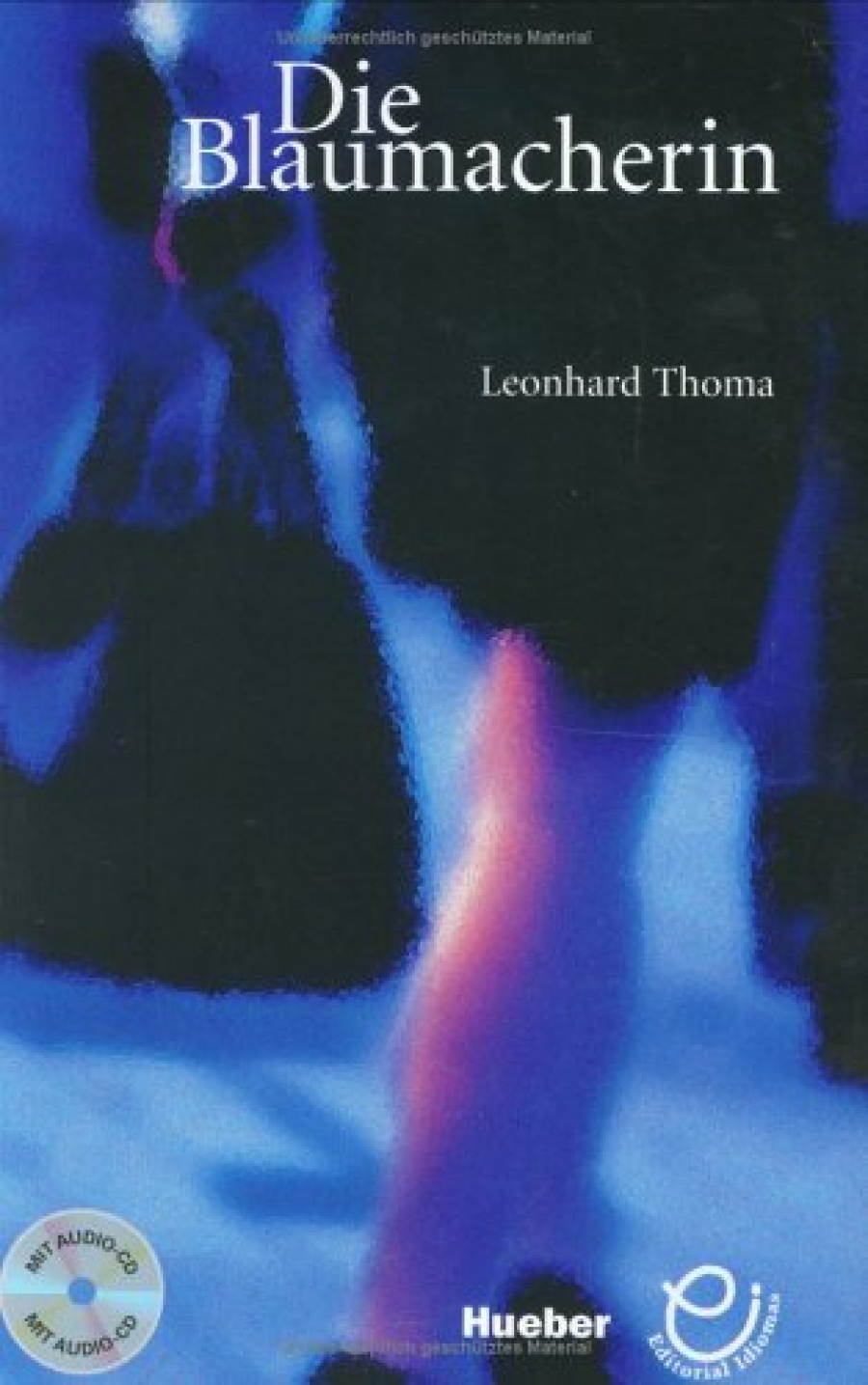 Leonhard Thoma Die Blaumacherin - Buch mit Audio-CD 