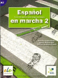 Francisca Castro, Pilar Diaz, Ignacio Rodero, Carmen Sardinero Espanol en Marcha 2 (A2) Cuaderno de ejercicios 