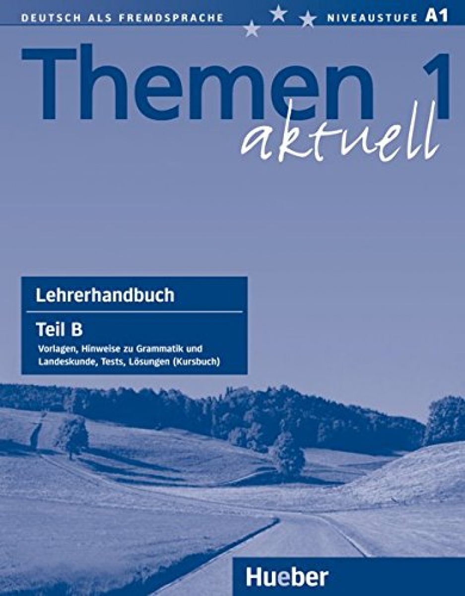 Heiko Bock, Hartmut Aufderstrabe, Mechthild Gerdes Themen aktuell 1 Lehrerhandbuch Teil B 