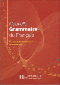 Yvonne Delatour, Dominique Jennepin, Maylis Leon-Dufour, Brigitte Teyssier Nouvelle Grammaire du francais 
