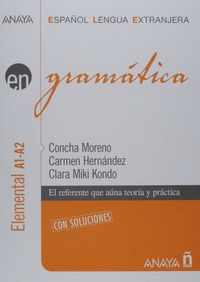 Concha Moreno, Clara Miki Kondo, Carmen Hernandes Gramatica. Nivel Elemental A1-A2 