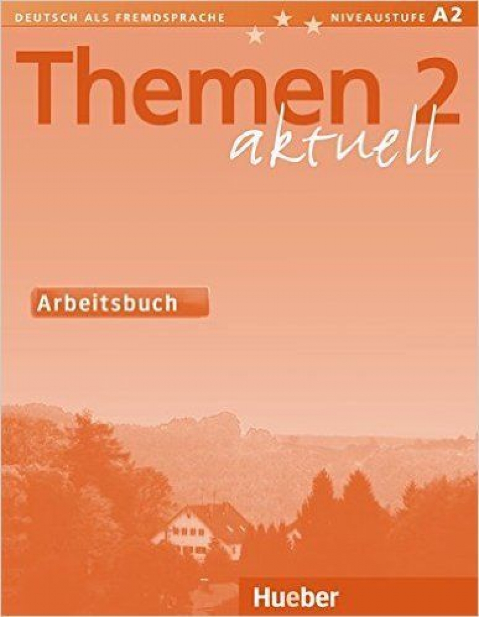 Heiko Bock, Karl-Heinz Eisfeld, Hanni Holthaus, Uthild Schutze-Nohmke Themen aktuell 2 Arbeitsbuch 