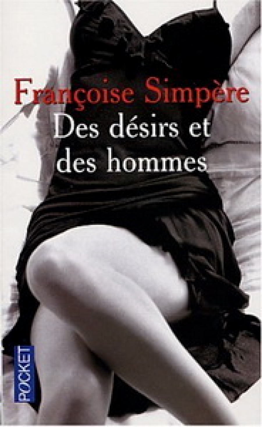 Francoise S. Des désirs et des hommes 