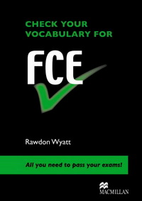 Rawdon Wyatt Check Your Vocabulary for FCE 