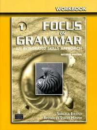Irene E. Schoenberg, Jay Maurer Focus on Grammar 3rd Edition Level 1 Workbook 