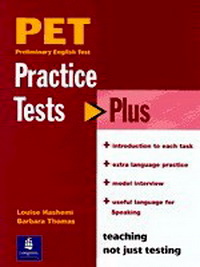 Louise Hashemi / Barbara Thomas PET Practice Tests Plus Students' Book (without key and Audio CD Pack) 