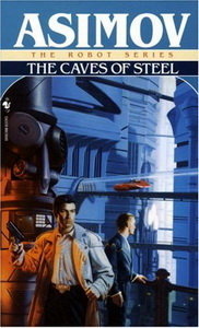 Asimov Isaac Caves of Steel 