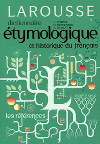 Jean D. Dictionnaire étymologique et historique du français 