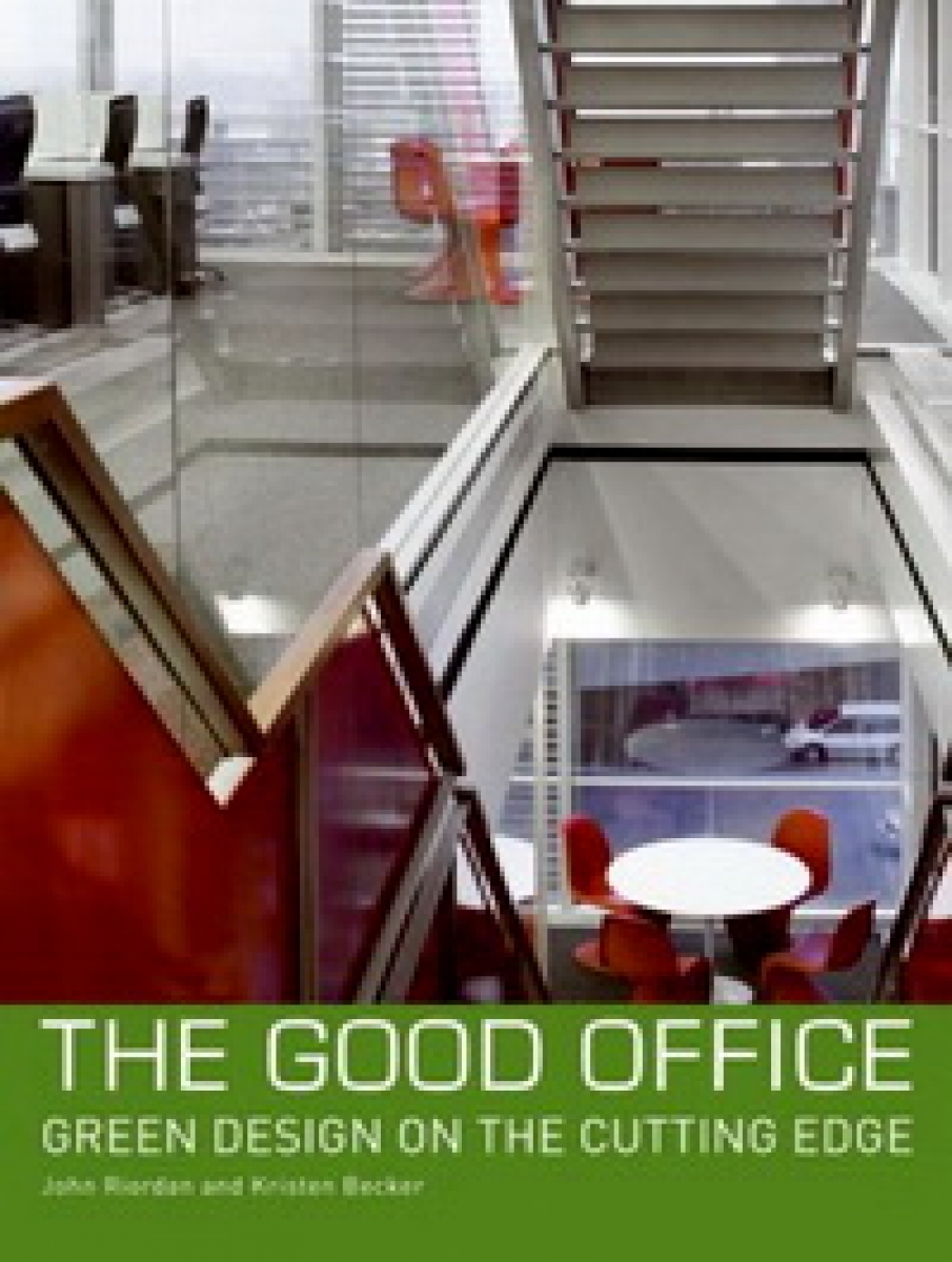 Riordan J. Good Office:Green Design on Cutting Edge 