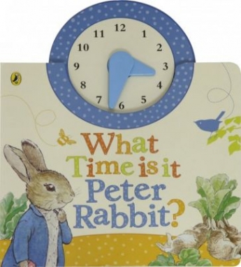 Beatrix P. What Time Is It, Peter Rabbit? (board book) 