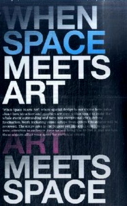 When Space Meets Art / When Art Meets Space 