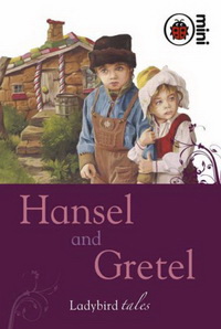 Hansel and Gretel (Ladybird Tales) 