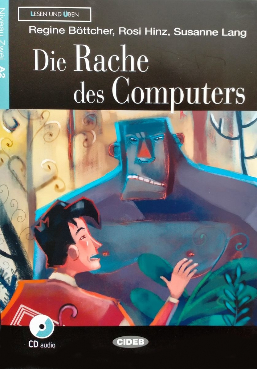 R. Bottcher, S. Lang, R. Hinz Lesen und Uben Niveau Zwei (A2): Die Rache des Computers + CD 