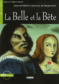 Jeanne-Marie Leprince de Beaumont Niveau Un A1: Le Belle et la Bete + CD 
