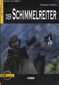 Theodor Storm Lesen und Uben Niveau Drei (B1) Der Schimmelreiter + CD 