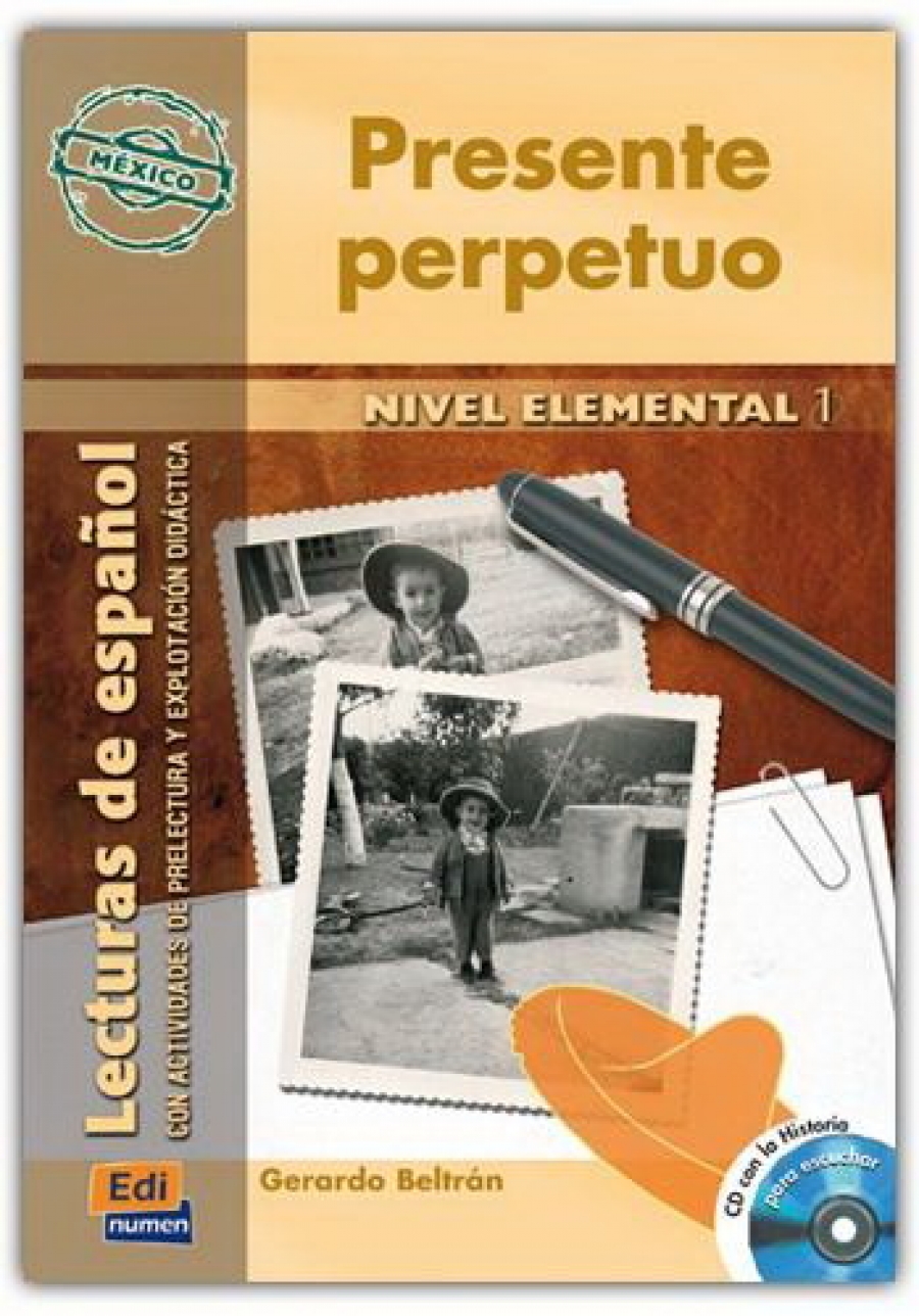 Gerardo B. Presente Perpetuo (Lectura Hispanoamerica - Mexico - Nivel Elemental) - Libro + CD 