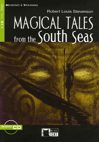 Robert Louis Stevenson Adapted by Elizabeth Ann Moore Activities by Laura Clyde Reading & Training Step 2: Magical Tales from the South Seas + Audio CD 