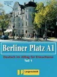 Christiane L., Lutz R., Theo S. Berliner Platz A1/1 Lehr und Arbeitsbuch +D 