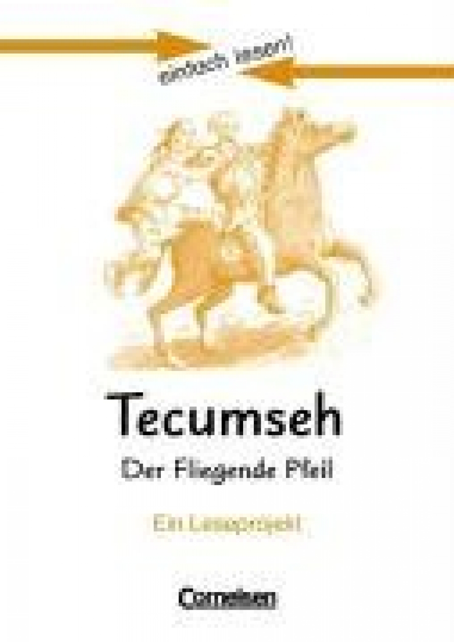 Gila T. Tecumseh - Der fliegende Pfeil. Arbeitsbuch mit Loesungen 