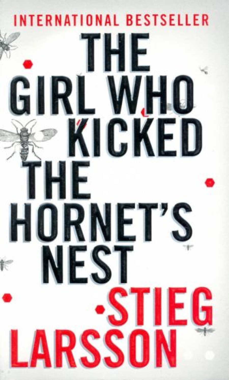 Larsson, Stieg The Girl Who Kicked the Hornet's Nest 