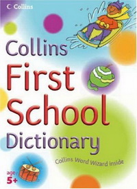 Jock G. Collins First School Dictionary (age 5+) 
