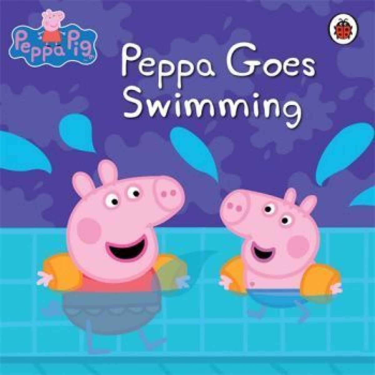 Ladybird PEPPA PIG: Peppa Goes Swimming 