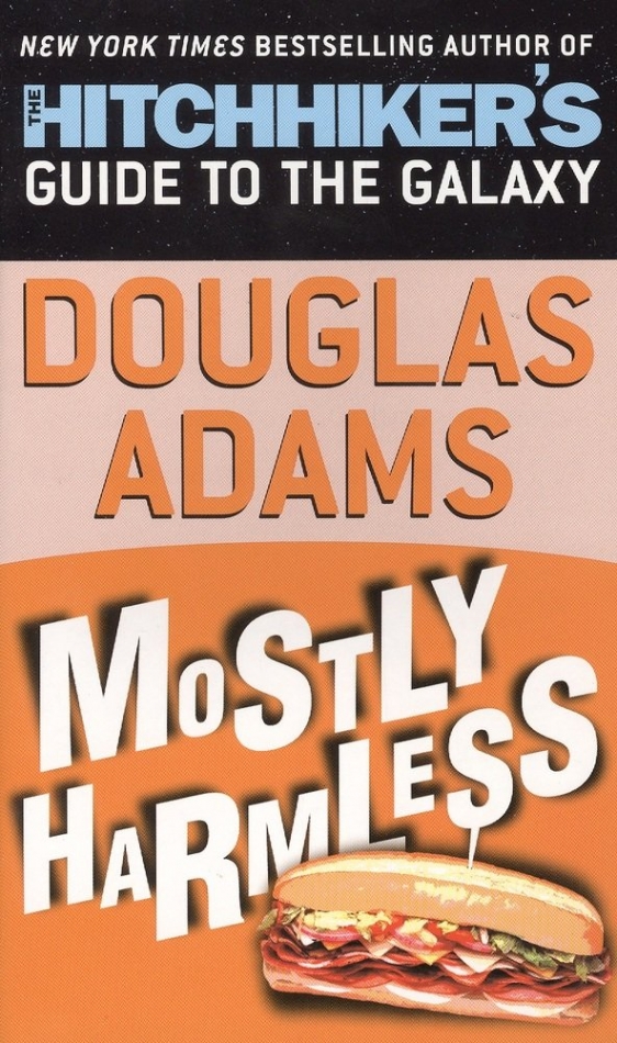 Douglas A. Mostly Harmless (Hitchhiker's Guide to the Galaxy) 