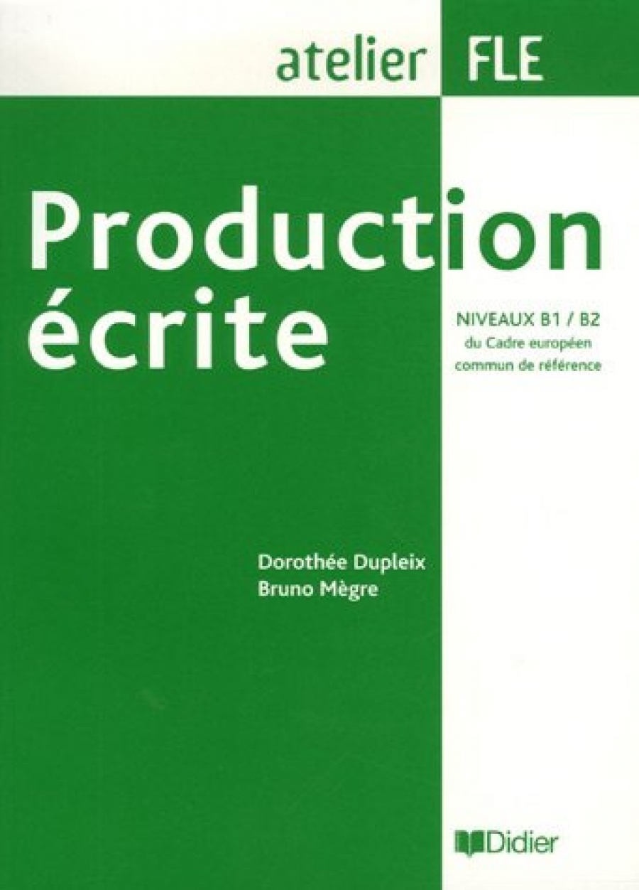 Dorothee D. Production Ecrite Niveaux B1/B2 Livre 