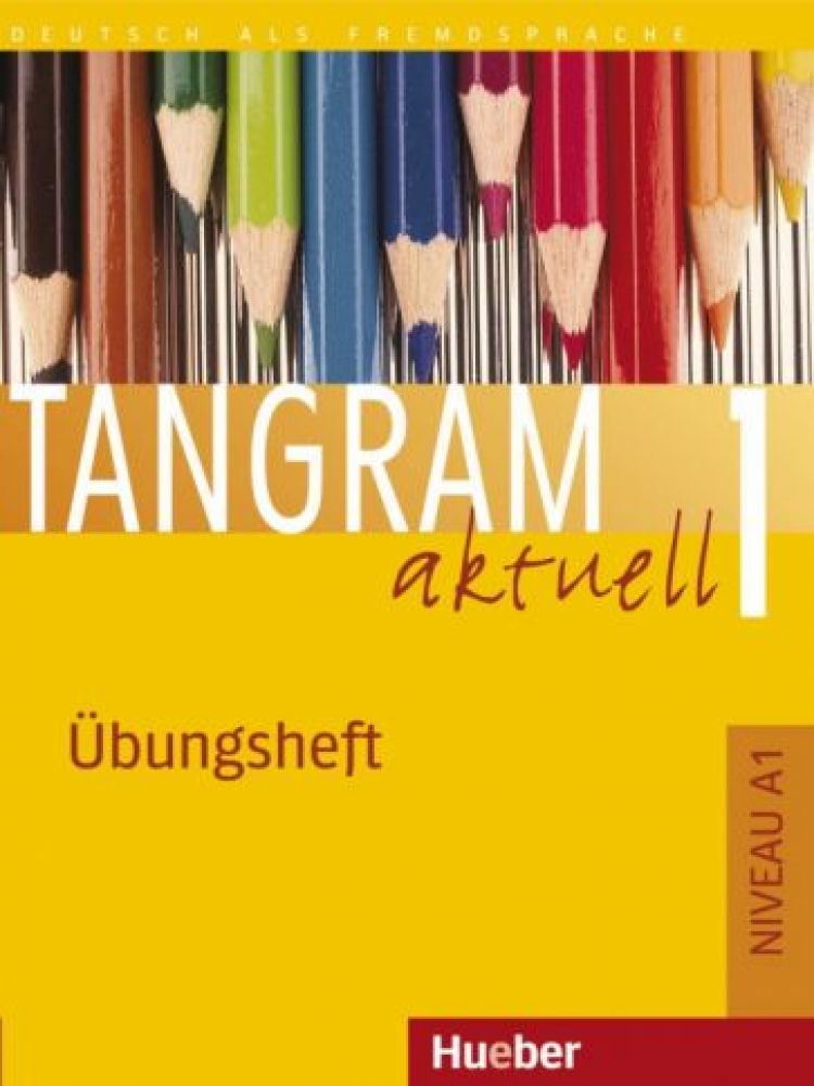 Jutta Orth-Chambah Tangram aktuell 1 - Lektion 1-7 Ubungsheft 