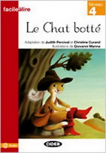 Adaptation de J. Perceval et C. Durand Facile a Lire Niveau 4: Le Chat botte 