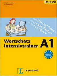 Christiane L., Lutz R. Wortschatz Intensivtrainer A1 
