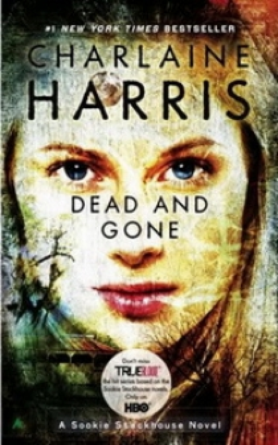 Charlaine H. Dead and Gone (True Blood) 