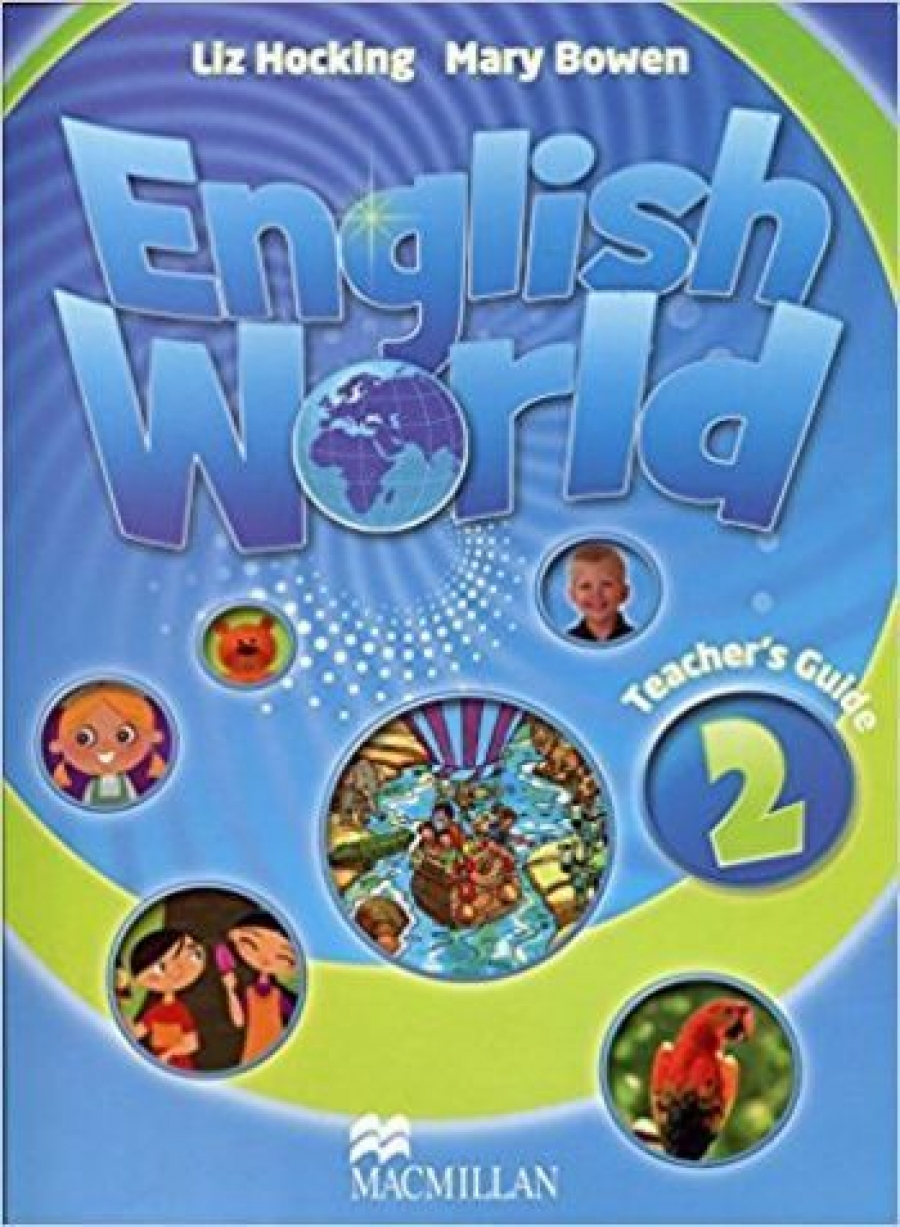 Liz Hocking and Mary Bowen English World 2 Teacher's Guide 