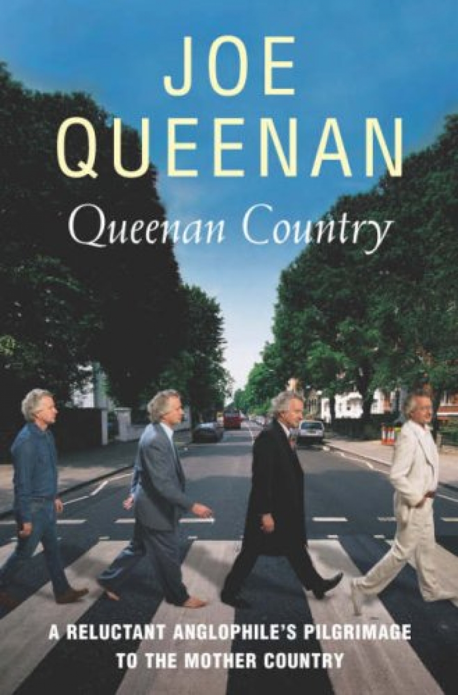 Joe Q. Queenan Country: Pilgrimage to Mother Country 